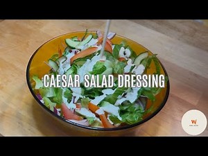 Homemade Caesar Salad Dressing | Easy Recipe
