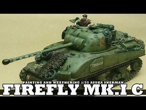 1/35 SHERMAN FIREFLY--painting and weathering