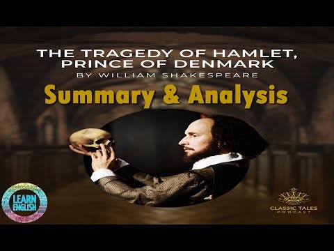 THE TRAGEDY OF HAMLET, PRINCE OF DENMARK : SUMMARY & ANALYSIS