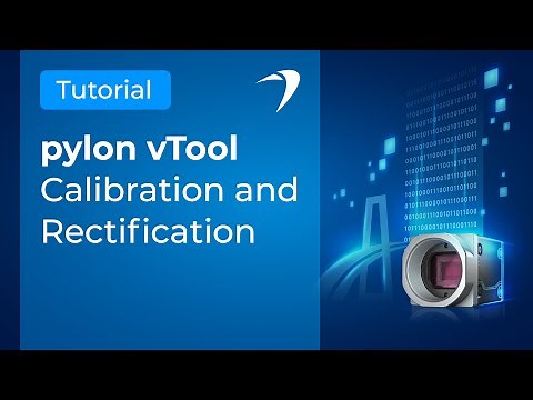 pylon vTool Calibration & Rectification | Tutorial
