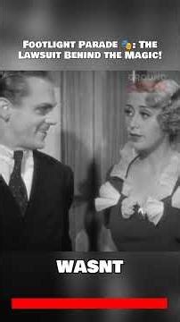 Footlight Parade 🎭: The Lawsuit Behind the Magic!