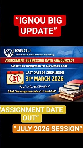 IGNOU Assignment Submission Date Out July 2026 Session