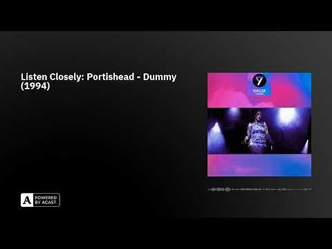 Listen Closely: Portishead - Dummy (1994)