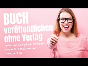 Buch schreiben und veröffentlichen ohne Verlag mit Amazon Self Publishing (amazonkindle)