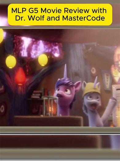 18 MLP G5 Movie Review with Dr Wolf and MasterCode#MLP,#Brony,#My,#Little,#pony