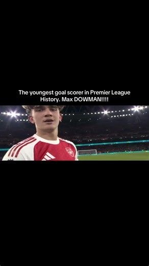 Max Dowman: The Youngest Goal Scorer in Premier League History