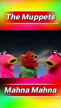 The Muppets - Mahna Mahna