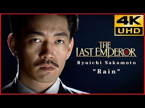 Ryuichi Sakamoto • "Rain" The Last Emperor • 4K & HQ Sound