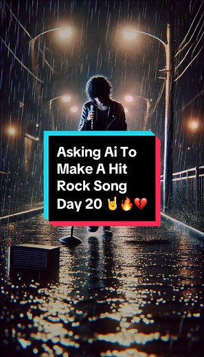 Asking AI to Create a Hit Rock Song: Day 20