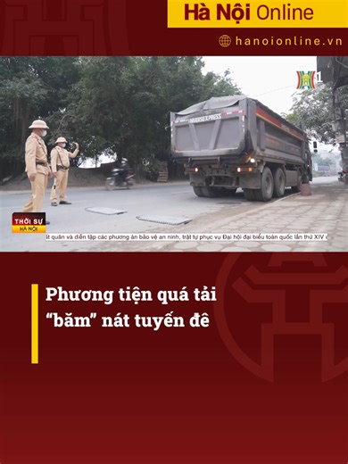 Phương tiện quá tải băm nát tuyến đê. Người dân sinh sống tại xã Phú Xuyên thời gian qua phản ánh tình trạng hàng loạt phương tiện tải trọng lớn lưu thông suốt ngày đêm trên tuyến giao thông chạy trên đê Hữu Hồng. Theo phản ánh, xe quá tải gây bụi mù mịt, tiếng ồn kéo dài, tiềm ẩn nguy cơ tai nạn giao thông và khiến tuyến đê mới được cải tạo nhanh chóng xuống cấp. #daihanoi #tintuc #hanoionline