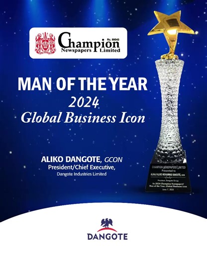 PRESIDENT/CE, DANGOTE INDUSTRIES LIMITED, MR ALIKO DANGOTE, IS CHAMPIONS NEWSPAPER MAN OF THE YEAR, GLOBAL BUSINESS ICON. | Dangote Industries