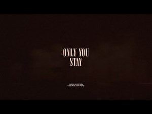 Only You / Stay
