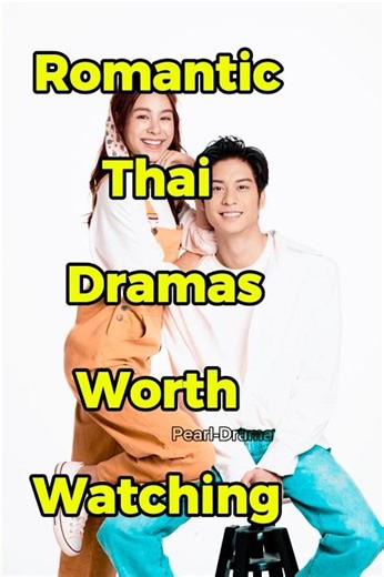 Romantic Thai Dramas Worth Watching #thaidrama #youaremyuniverse #thaidrama