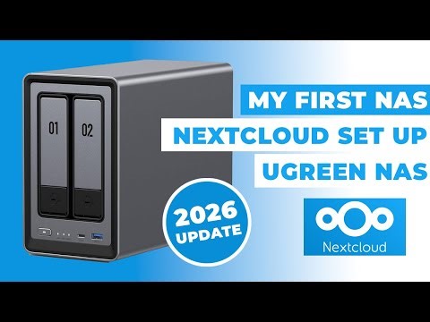 My First NAS: Nextcloud Set-up Guide - 2026 Update