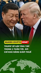 Trump sẽ gặp ông Tập trong 2 tuần tới, ám chỉ khả năng giảm thuế #crypto #trump #tarrif #tax #news #nghiencrypto #nghiencryptonews | Nghien Crypto News