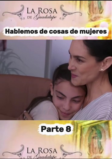 La Rosa de Guadalupe: Hablemos de Menstruación y Salud Femenina