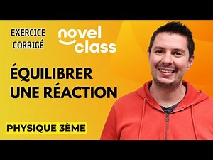 ÉQUILIBRER UNE RÉACTION CHIMIQUE - Chimie 3ème - Méthode expliquée