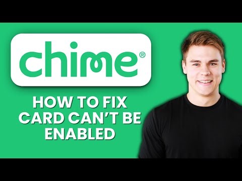 Chime Card Can’t Be Enabled ❌ How To Fix Activation Issues And Use Your Card Instantly