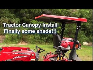 Massey Ferguson GC1720 Canopy. Installing some tractor shade.