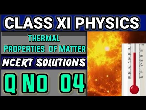 NCERT Solutions Q No 4 Class XI Physics Thermal Properties of Matter #classxiphysics