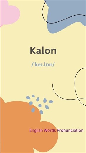 How to Pronounce Kalon | English Pronunciation Guide