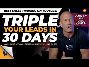 Car Sales Training // How to Triple Your Leads in 30 Days // Andy Elliott