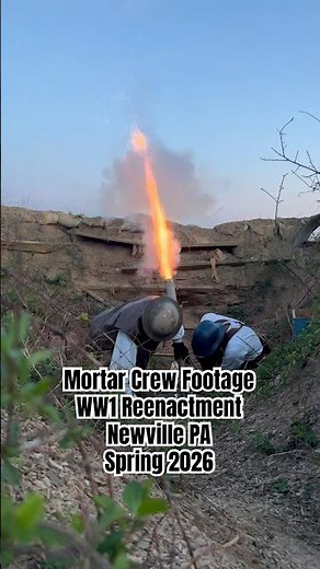 Mortar Crews || WW1 Reenactment || Newville, PA || Spring 2026 #ww1 #reenactors #livinghistory