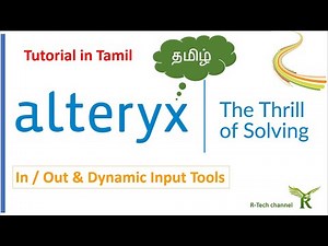 Alteryx in Tamil. what is the use of input and Dynamic tool.