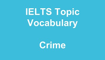 Crime related vocabulary to use in your IELTS exam | IELTSPodcast