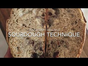 Cranberry Walnut Sourdough Technique