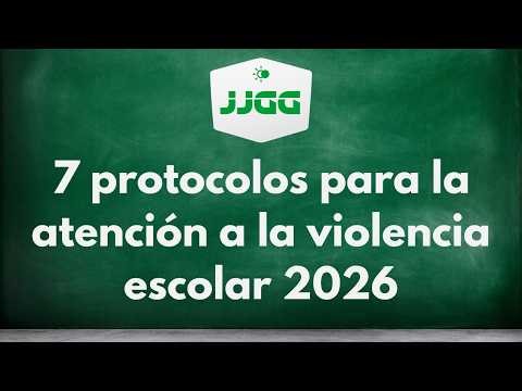7 protocolos para la atención a la violencia escolar 2026