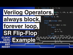 Verilog Operators | How to trigger an always block | SR Flip-Flop Example