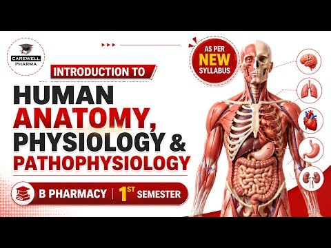 Introduction to Human Anatomy Physiology and Pathophysiology | B Pharmacy 1st Sem | Carewell Pharma