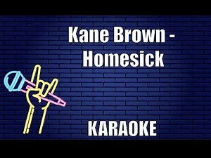 Kane Brown - Homesick (Karaoke)