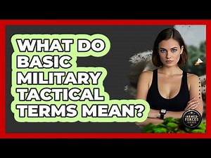 What Do Basic Military Tactical Terms Mean? - Armed Forces Insider
