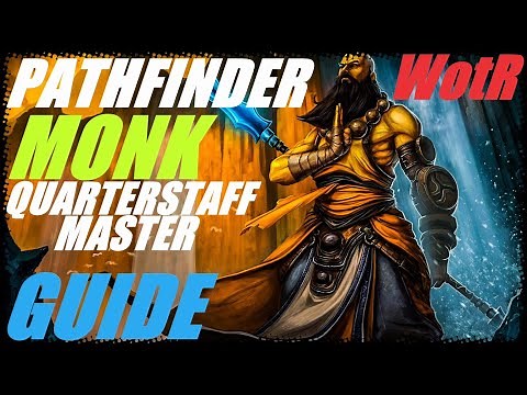 Pathfinder: WotR - Quarterstaff Master Monk Starting Build - Beginner's Guide [2021] [1080p HD]
