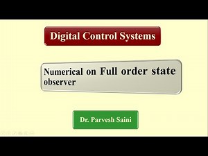 Unit 4 || Lecture - 4 || Numerical on Full order state observer || Digital Control Systems