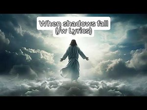 When Shadows Fall (/w Lyrics) - Team Jesus