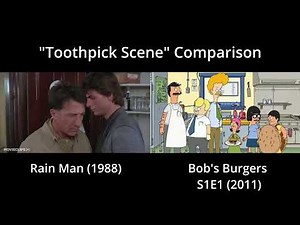 Rain Man and Bob's Burgers Toothpick Scene Comparison