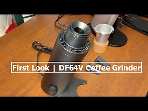 Unboxing and First Look | DF64V Coffee Grinder | Variable Speed