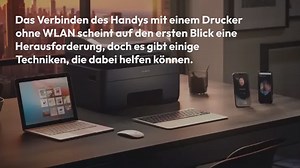 Handy mit Drucker verbinden ohne WLAN: Praktische Anleitung & Tipps