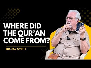 Dr. Jay Smith: A Christian Scholar's View of the Quran