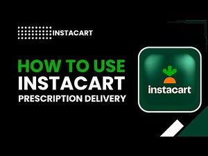 How to Use Instacart Prescription Delivery: Step-by-Step Guide