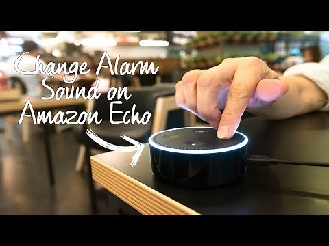 How to Change Amazon Echo Alarm Sound