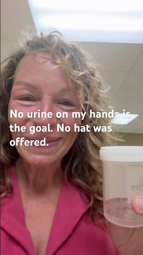 Peeing in a cup technique. Let’s see if I get out without urine on my hands.