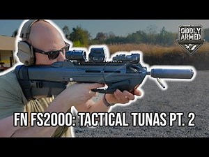 FN FS2000: Tactical Tunas Pt. 2
