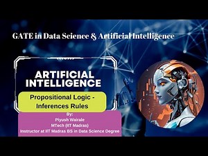 Propositional Logic- Inference Rules Video Lecture | Crash Course for GATE Data Science and Artificial Intelligence - GATE Architecture and Planning
