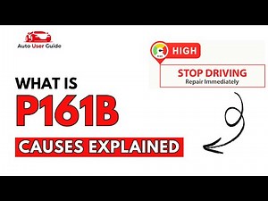 What is P161B : Engine Error Code Causes Explained