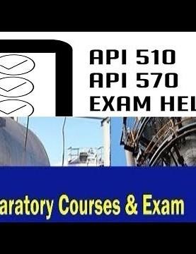API 510 PRESSURE VESSEL INSPECTOR EXAM PREPARATION.