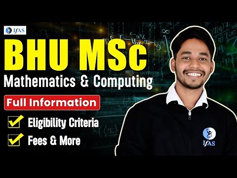 BHU MSc Mathematics and Computing Full Information: Eligibility Criteria, Fees & More | IFAS
